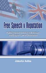 Free Speech v Reputation: Public Interest Defence in American and English Law of Defamation