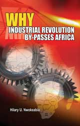 Why Industrial Revolution By-Passes Africa (Hard cover)