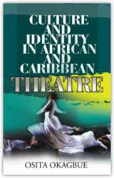 Culture and Identity in African and Caribbean Theatre