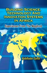 Building Science, Technology and Innovation Systems in Africa: Experiences From The Maghreb