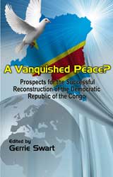 A Vanquished Peace: Prospects for the Successful Reconstruction of the Democratic Republic of Congo