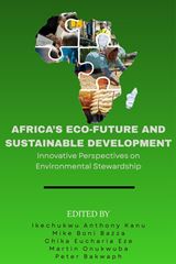 Africa’s Eco-Future and Sustainable Development: Innovative Perspectives on Environmental Stewardship