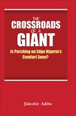The Crossroads of a Giant: Is Perching on Edge Nigeria's Comfort Zone?
