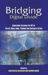 Bridging the Digital Divide: Innovations Systems for ICT in Brazil, China, India, Thailand and Southern Africa